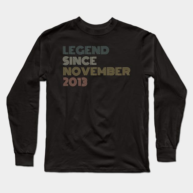 Legend Since November 2013 Long Sleeve T-Shirt by CoubaCarla